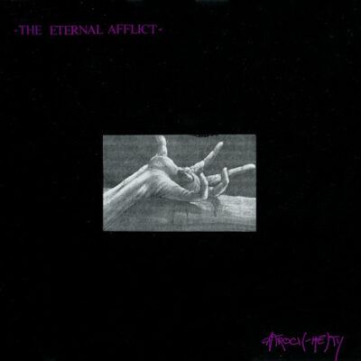 The Eternal Afflict - Atroci(-me)ty (CD, Album)