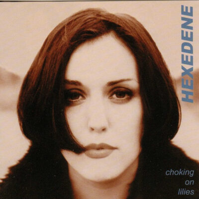 Hexedene - Choking On Lilies (CD, Album)